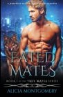 Fated Mates : A Werewolf Shifter Paranormal Romance - Book