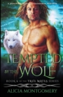 Tempted by the Wolf : A Werewolf Shifter Paranormal Romance - Book