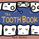 The Tooth Book : For Children to Enjoy Learning about Teeth, Cavities, and Other Dental Health Facts - Book