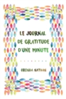 Le Journal De Gratitude D'une Minute - Book