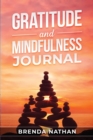Gratitude and Mindfulness Journal : Journal to Practice Gratitude and Mindfulness - Book
