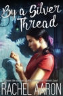 By a Silver Thread : DFZ Changeling Book 1 - Book