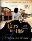 Days to Hide : Large Print Edition, A Steamy Time Travel Romance - Book