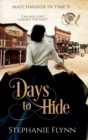 Days to Hide : A Steamy Time Travel Romance - Book