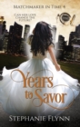 Years to Savor : A Steamy Time Travel Romance - Book