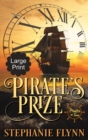Pirate's Prize : Large Print Edition, A Swashbuckling Time Travel Romance - Book