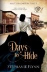 Days To Hide : A Steamy Time Travel Romance - Book