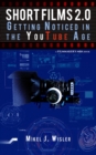 Short Films 2.0 : Getting Noticed in the YouTube Age - eBook