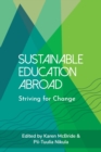 Sustainable Education Abroad : Striving for Change - Book