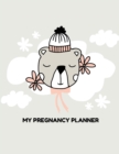 My Pregnancy Planner : New Due Date Journal Trimester Symptoms Organizer Planner New Mom Baby Shower Gift Baby Expecting Calendar Baby Bump Diary Keepsake Memory - Book