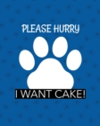 Please Hurry I Want Cake : Best Man Furry Friend Wedding Dog Dog of Honor Country Rustic Ring Bearer Dressed To The Ca-nines I Do - Book