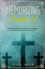 Memorizing Psalm 51 - Create in Me a Clean Heart : Memorize Scripture, Memorize the Bible, and Seal God's Word in Your Heart - Book
