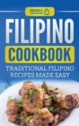 Filipino Cookbook : Traditional Filipino Recipes Made Easy - Book