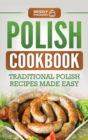 Polish Cookbook : Traditional Polish Recipes Made Easy - Book