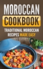 Moroccan Cookbook : Traditional Moroccan Recipes Made Easy - Book