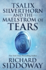Tsalix Silverthorn and the Maelstrom of Tears - Book