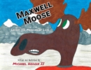 MAXWELL MOOSE : LEARNS THE MEANING OF LOVE - eBook