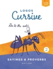Logos Cursive Book 2 : Sayings and Proverbs - Book