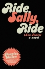 Ride Sally Ride : (Sex Rules) - Book