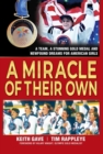 A Miracle of Their Own : A Team, A Stunning Gold Medal and Newfound Dreams for American Girls - Book