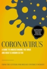 Coronavirus : A Guide to Understanding the Virus and What is Known So Far - eBook