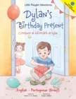 Dylan's Birthday Present/O Presente de Aniversario de Dylan : Bilingual English and Portuguese (Brazil) Edition - Book