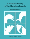 A Natural History of the Hawaiian Islands : Selected Readings III - Book
