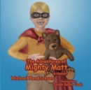 The Adventures of Mighty Matt & Hedidit - Book