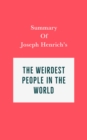 Summary of Joseph Henrich's The WEIRDest People in the World - eBook