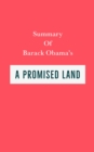 Summary of Barack Obama's A Promised Land - eBook
