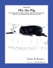 Hic the Pig [Fable 3] : (From Rufus Rides a Catfish & Other Fables From the Farmstead) - Book