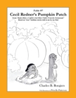 Cecil Redner's Pumpkin Patch [Fable 7] : (From Rufus Rides a Catfish & Other Fables From the Farmstead) - Book