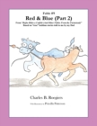 Red & Blue (Part 2) [Fable 9] : (From Rufus Rides a Catfish & Other Fables From the Farmstead) - Book