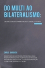 Do multi ao bilateralismo : um pressuposto para o novo comercio global - Book