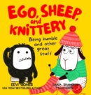 Ego, Sheep, and Knittery : Being Humble and Other Great Stuff - Book