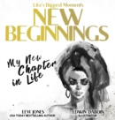 New Beginnings : My New Chapter In Life - Book
