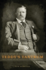 Teddy's Tantrum : John D. Weaver and the Exoneration of the 25th Infantry, A Case Study in Empire and Narrative - Book