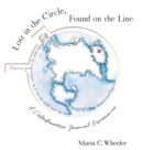 Lost in the Circle, Found on the Line : A Collaborative Journal Experience - Book