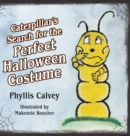 Caterpillar's Search for the Perfect Halloween Costume - Book
