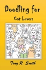 Doodling for Cat Lovers : How to draw Cats step by step (100 Pages) - Book