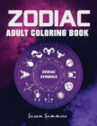 Zodiac Adult Coloring Book : 100 pages Astrology Coloring Book Individual Designs - Book