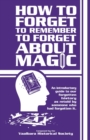 How to Forget to Remember to Forget Magic - eBook