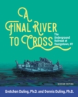 A Final River to Cross : The Underground Railroad at Youngstown, NY - Book