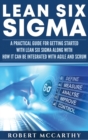 Lean Six Sigma : A Practical Guide for Getting Started with Lean Six - Book