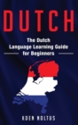 Dutch : The Dutch Language Learning Guide for Beginners - Book