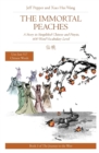 The Immortal Peaches : A Story in Simplified Chinese and Pinyin, 600 Word Vocabulary Level - Book