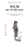 Hulin and the Mad Goose : Four Folk Tales in Simplified Chinese and Pinyin, 600 Word Vocabulary - Book