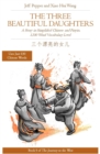 Three Beautiful Daughters: A Story in Simplified Chinese and Pinyin, 1200 Word Vocabulary Level - eBook
