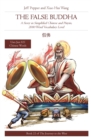 The False Buddha : A Story in Simplified Chinese and Pinyin, 2000 Word Vocabulary Level - Book