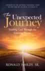 The Unexpected Journey : Trusting God Through the Grieving Process - Book